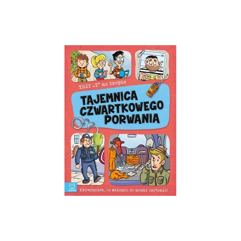 TRZY T NA TROPIE TAJEMNICA CZWARTKOWEGO PORWANIA