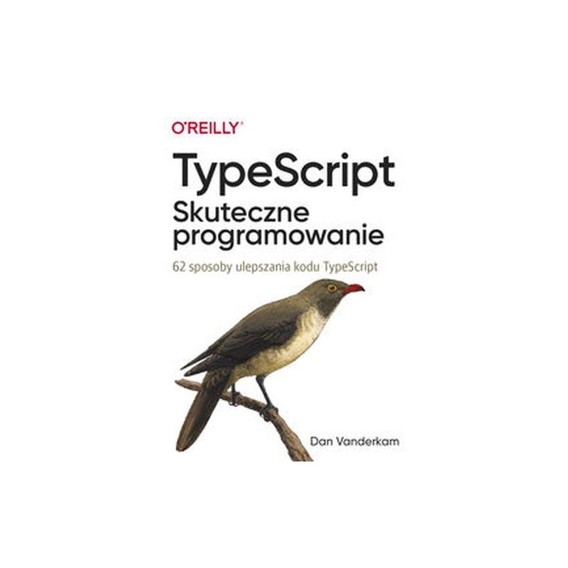 TYPESCRIPT SKUTECZNE PROGRAMOWANIE