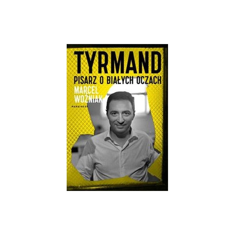 TYRMAND PISARZ O BIAŁYCH OCZACH