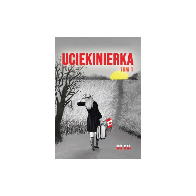 UCIEKINIERKA. TOM 1