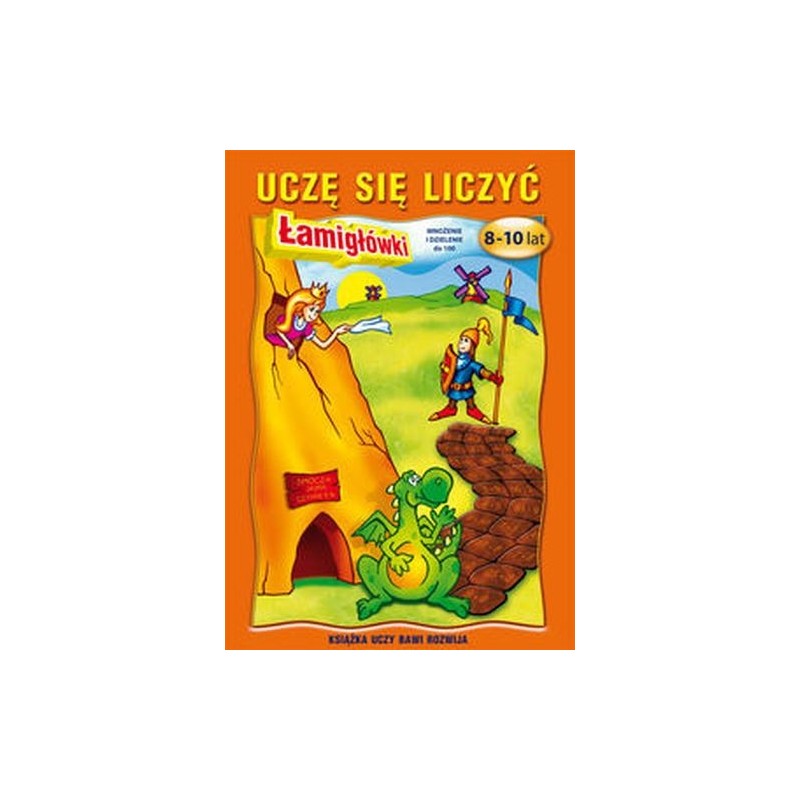 UCZĘ SIĘ LICZYĆ ŁAMIGŁÓWKI 8-10 LAT