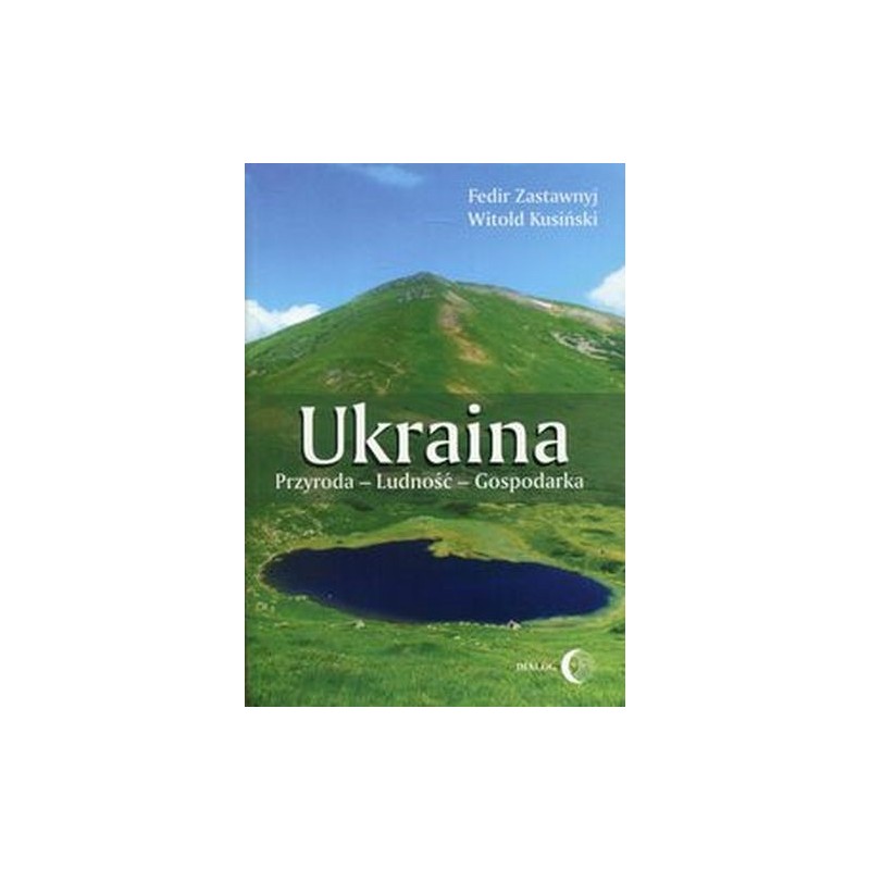 UKRAINA PRZYRODA - LUDNOŚĆ - GOSPODARKA