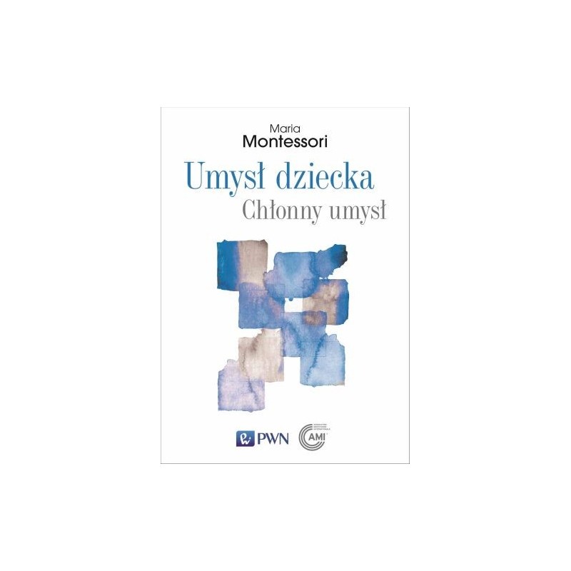 UMYSŁ DZIECKA CHŁONNY UMYSŁ