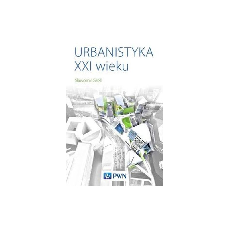 URBANISTYKA XXI WIEKU