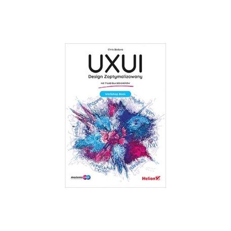 UXUI. DESIGN ZOPTYMALIZOWANY. WORKSHOP BOOK