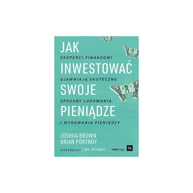 JAK INWESTOWAĆ SWOJE PIENIĄDZE.