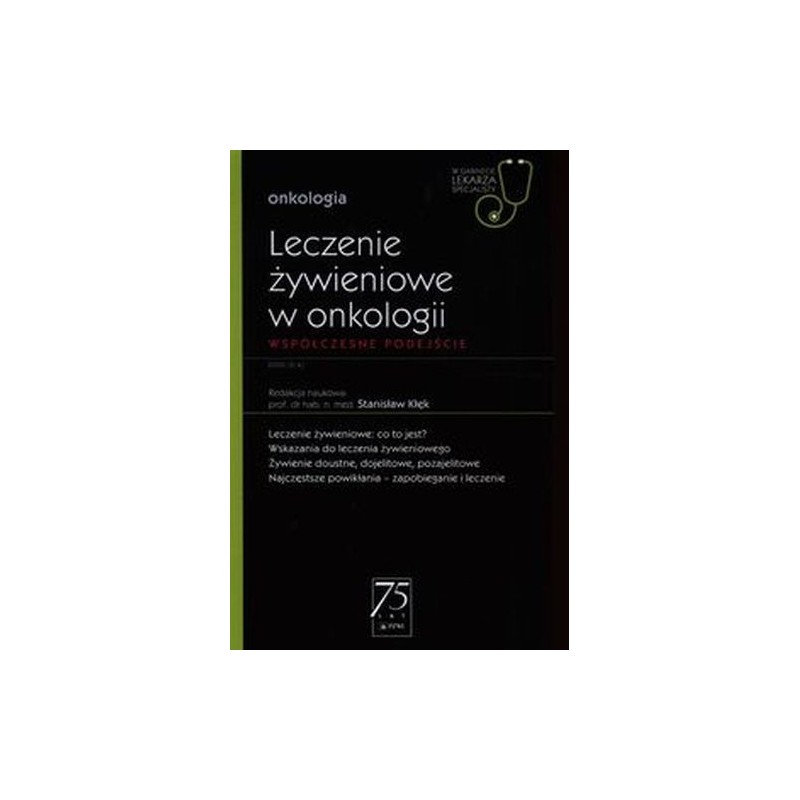 W GABINECIE LEKARZA SPECJALISTY ONKOLOGIA LECZENIE ŻYWIENIOWE W ONKOLOGII