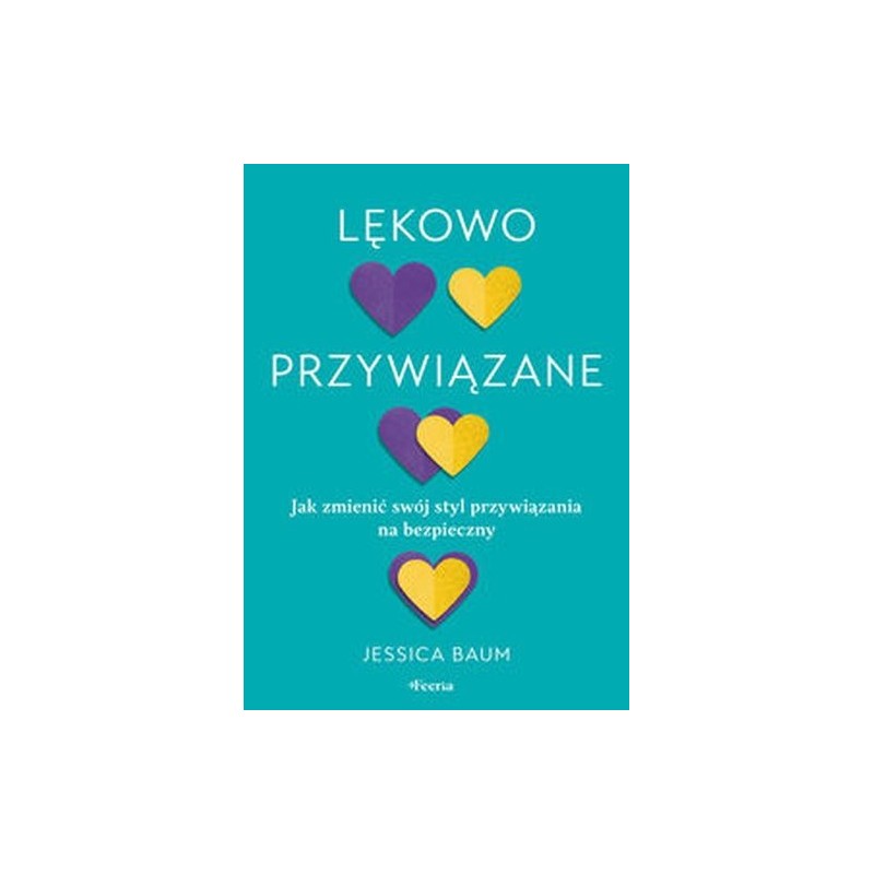 LĘKOWO PRZYWIĄZANE JAK ZMIENIĆ SWÓJ STYL PRZYWIĄZ