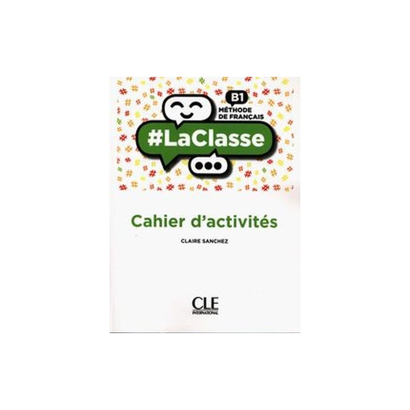 LACLASSE NIVEAU B1 CAHIER DACTIVITS