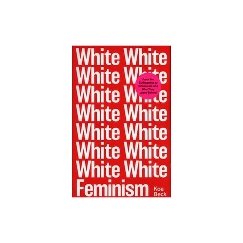 WHITE FEMINISM