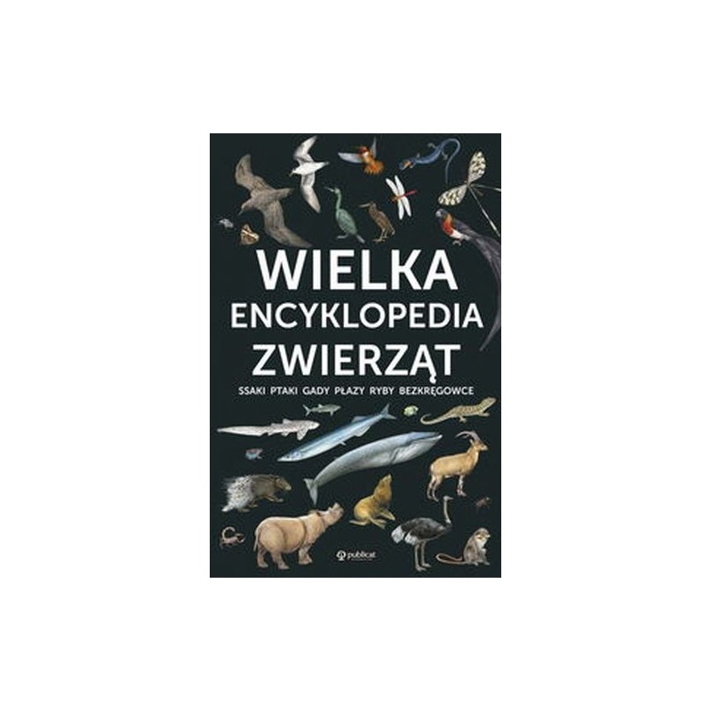 WIELKA ENCYKLOPEDIA ZWIERZĄT