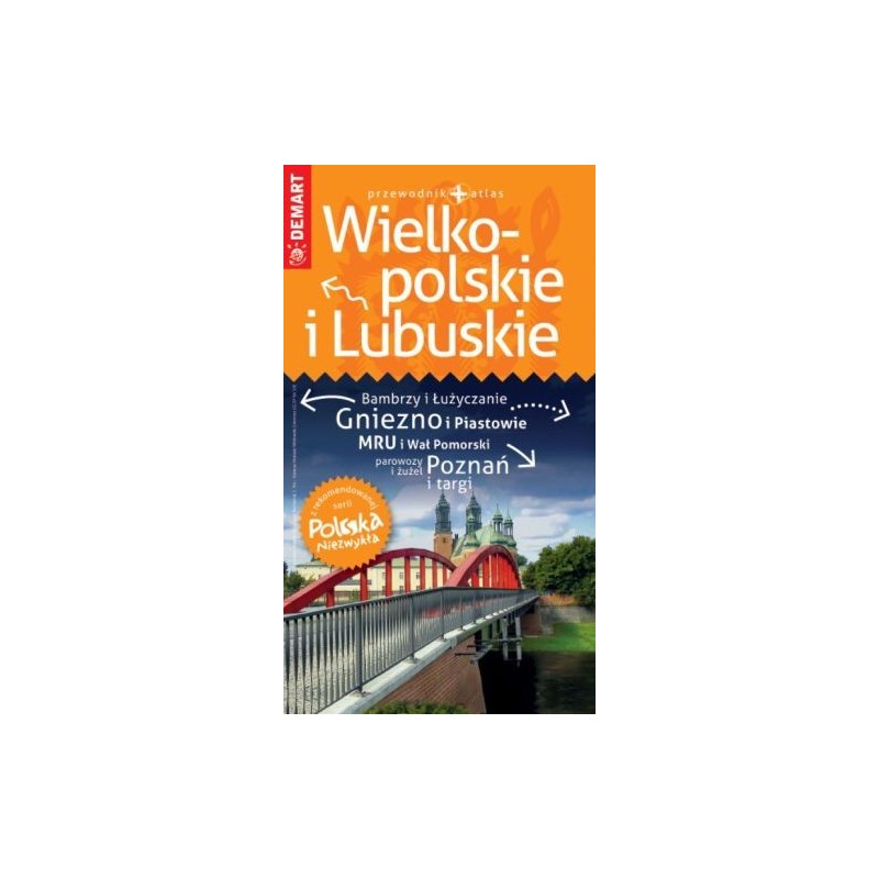 WIELKOPOLSKIE I LUBUSKIE PRZEWODNIK POLSKA NIEZYWKŁA