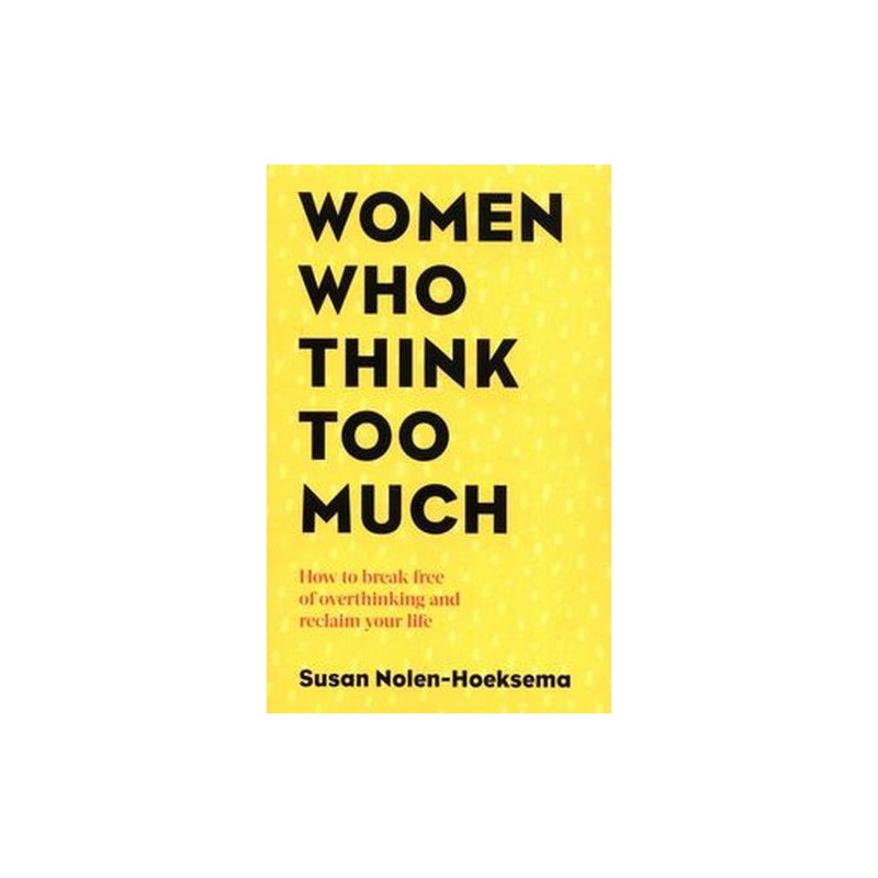 WOMEN WHO THINK TOO MUCH