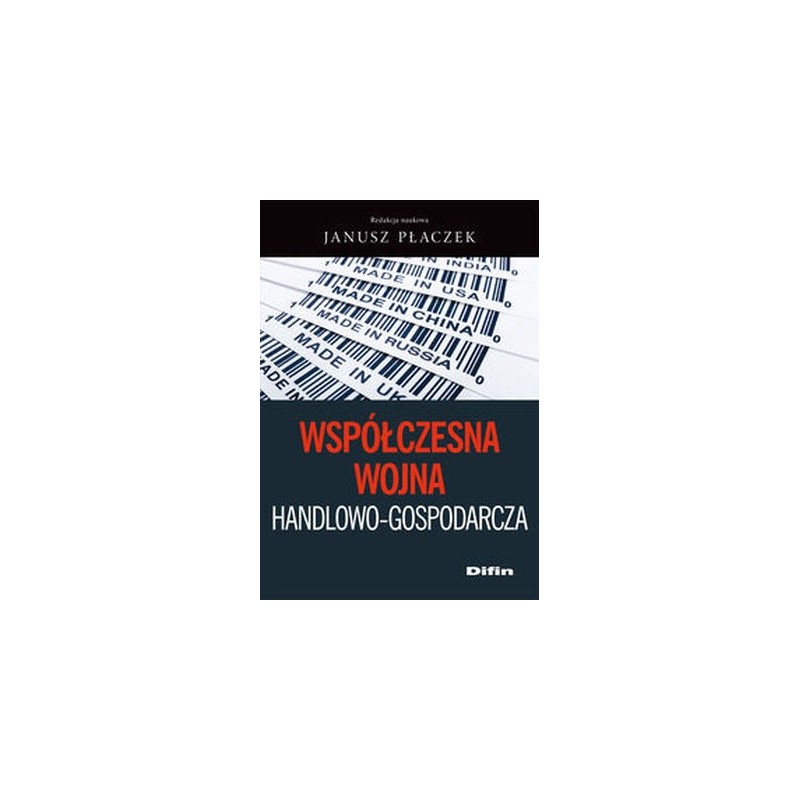 WSPÓŁCZESNA WOJNA HANDLOWO-GOSPODARCZA