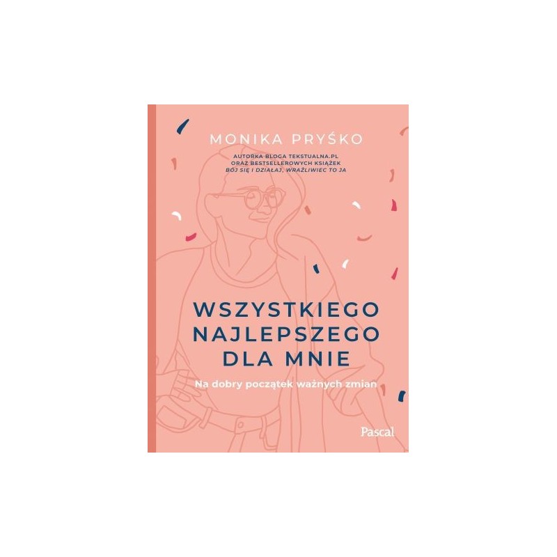 WSZYSTKIEGO NAJLEPSZEGO DLA MNIE