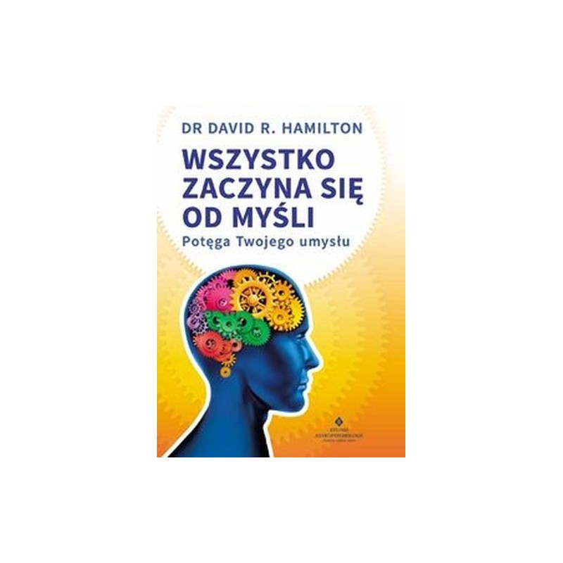 WSZYSTKO ZACZYNA SIĘ OD MYŚLI