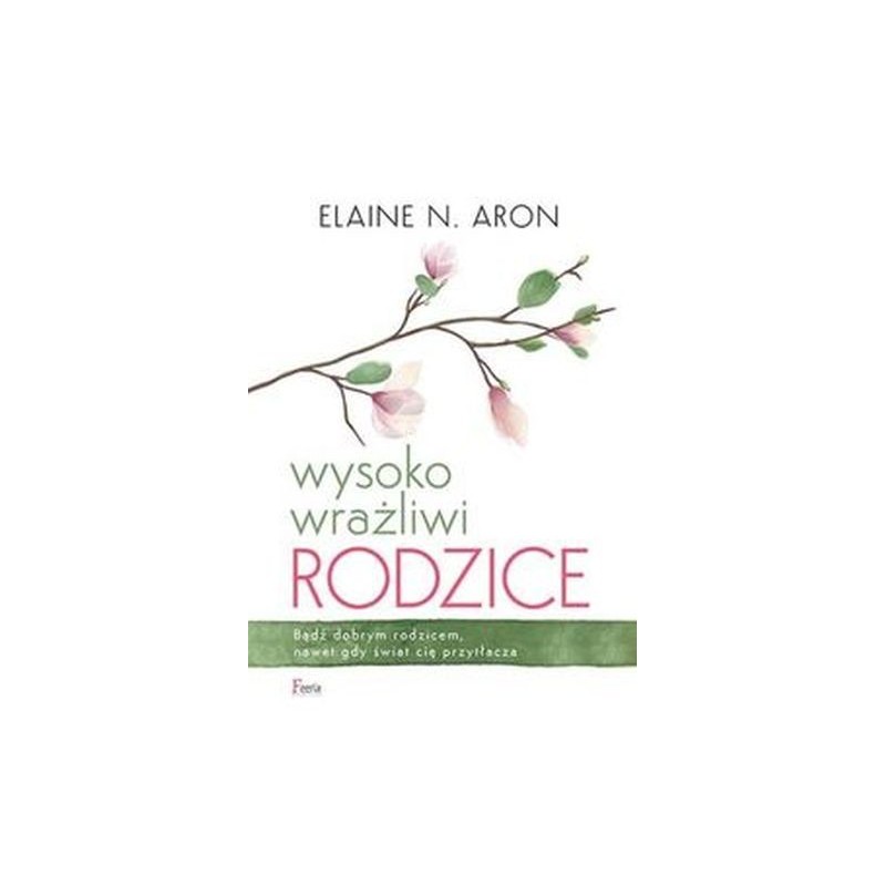 WYSOKO WRAŻLIWI RODZICE