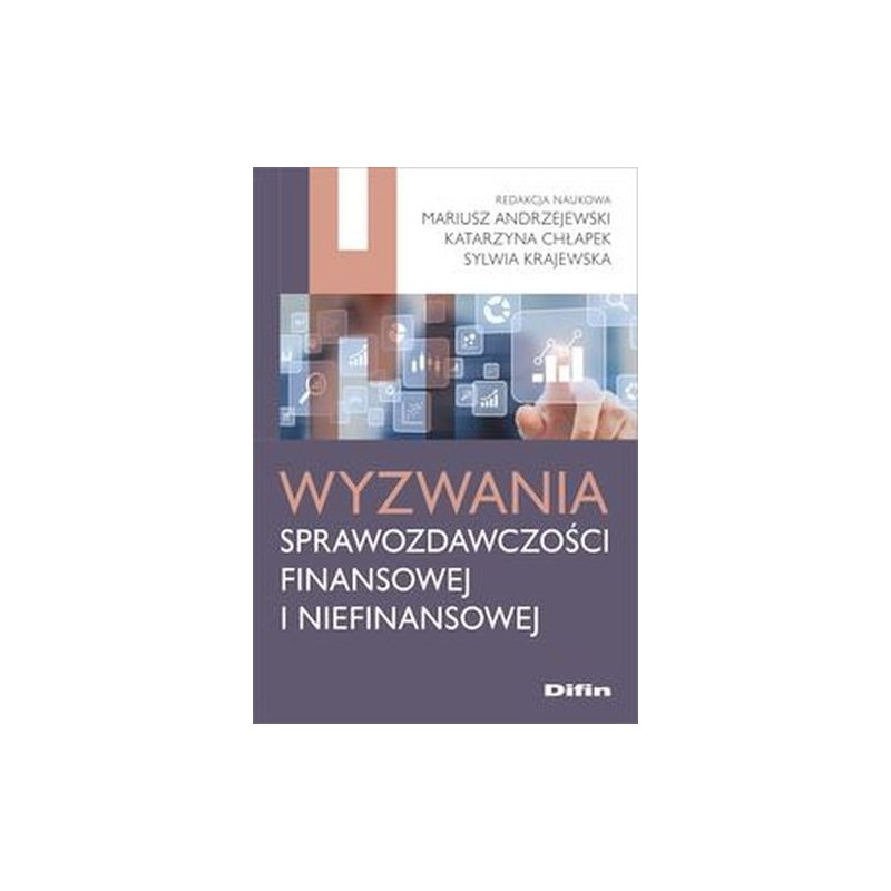 WYZWANIA SPRAWOZDAWCZOŚCI FINANSOWEJ I NIEFINANSOWEJ