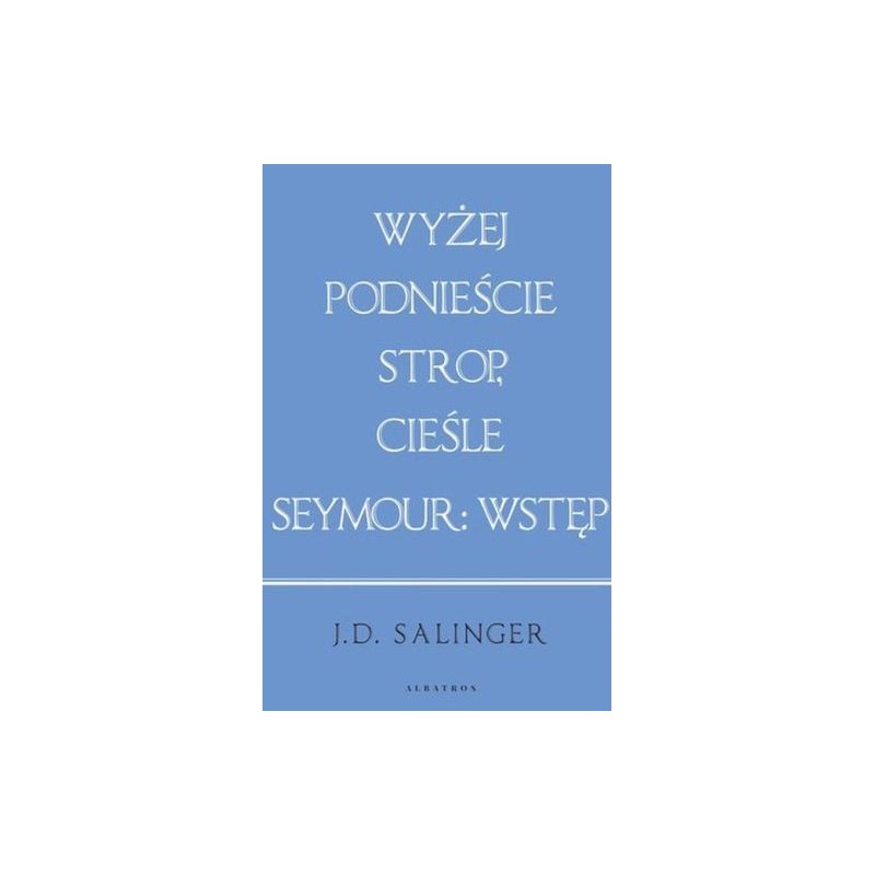 WYŻEJ PODNIEŚCIE STROP CIEŚLE / SEYMOUR: WPROWADZENIE