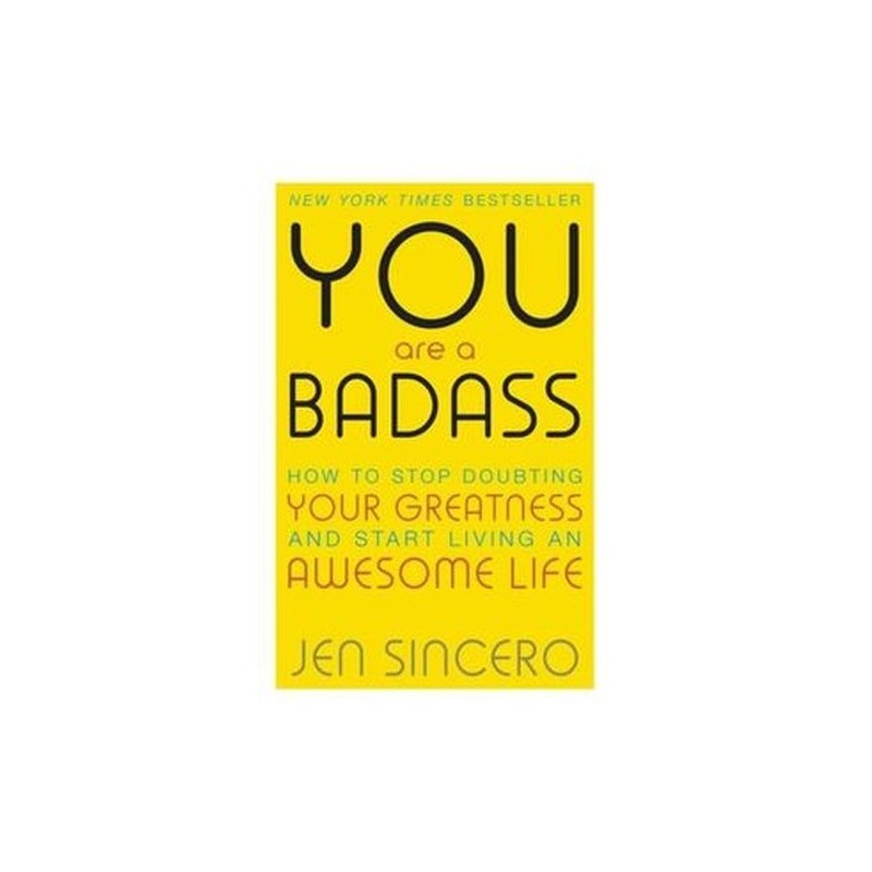 YOU ARE A BADASS