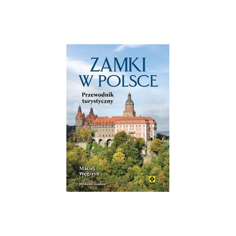 ZAMKI W POLSCE PRZEWODNIK TURYSTYCZNY