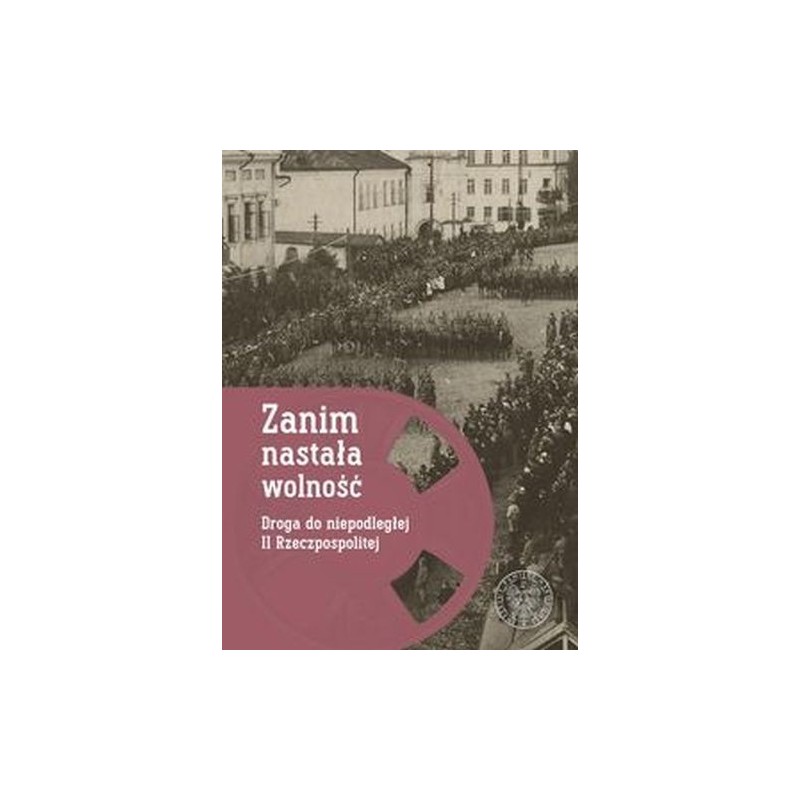 ZANIM NASTAŁA WOLNOŚĆ