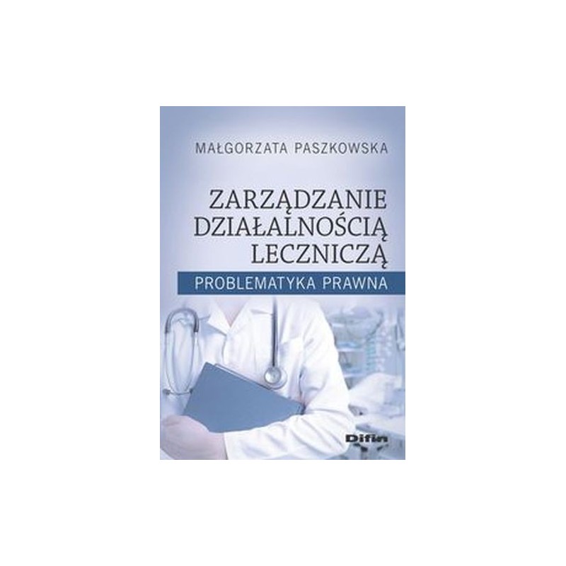 ZARZĄDZANIE DZIAŁALNOŚCIĄ LECZNICZĄ