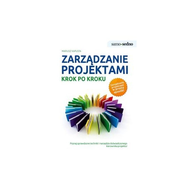 ZARZĄDZANIE PROJEKTAMI. KROK PO KROKU