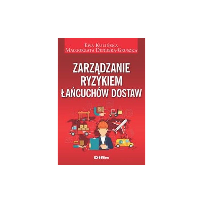 ZARZĄDZANIE RYZYKIEM ŁAŃCUCHÓW DOSTAW