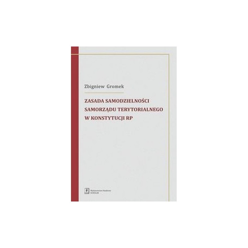 ZASADA SAMODZIELNOŚCI SAMORZĄDU TERYTORIALNEGO W KONSTYTUCJI RP