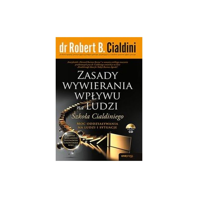 ZASADY WYWIERANIA WPŁYWU NA LUDZI. SZKOŁA CIALDINIEGO