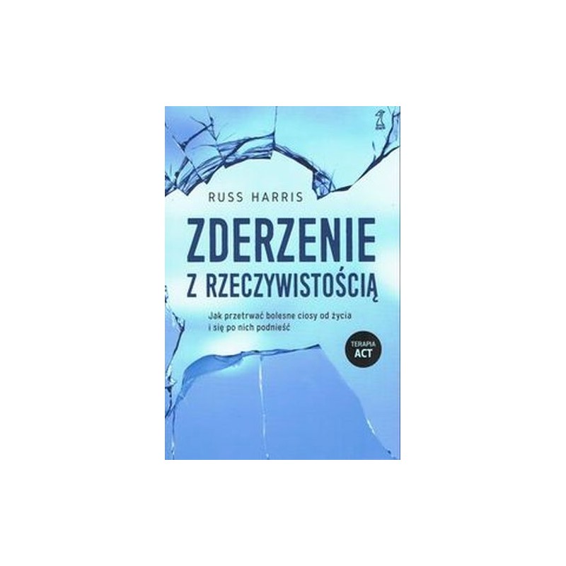 ZDERZENIE Z RZECZYWISTOŚCIĄ