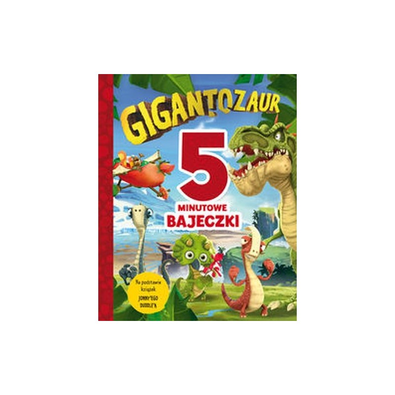 5-MINUTOWE BAJECZKI GIGANTOZAUR