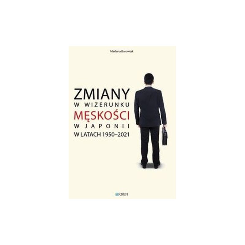 ZMIANY W WIZERUNKU MĘSKOŚCI W JAPONII W LATACH 1950-2021