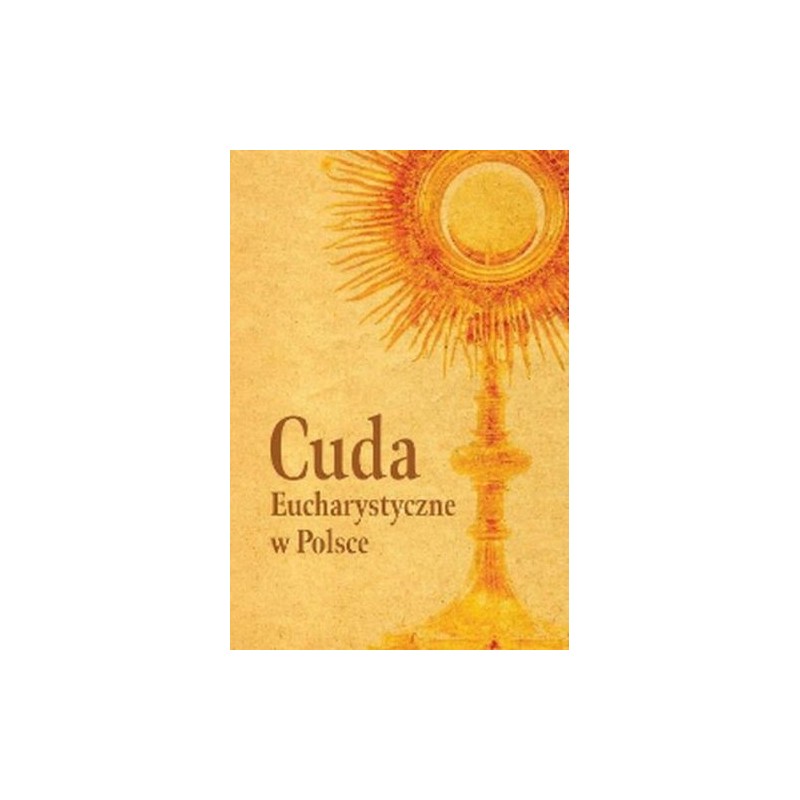 CUDA EUCHARYSTYCZNE W POLSCE