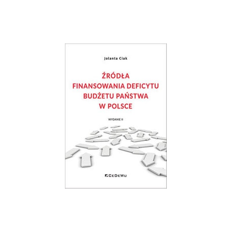 ŹRÓDŁA FINANSOWANIA DEFICYTU BUDŻETU PAŃSTWA W POLSCE