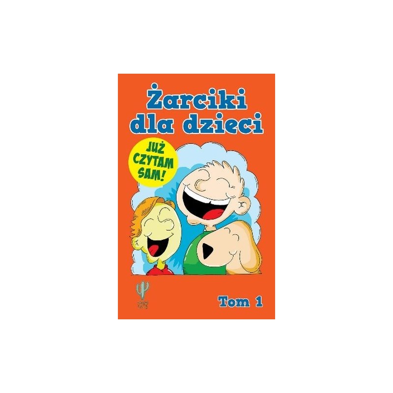 ŻARCIKI DLA DZIECI TOM 1 JUŻ CZYTAM SAM!