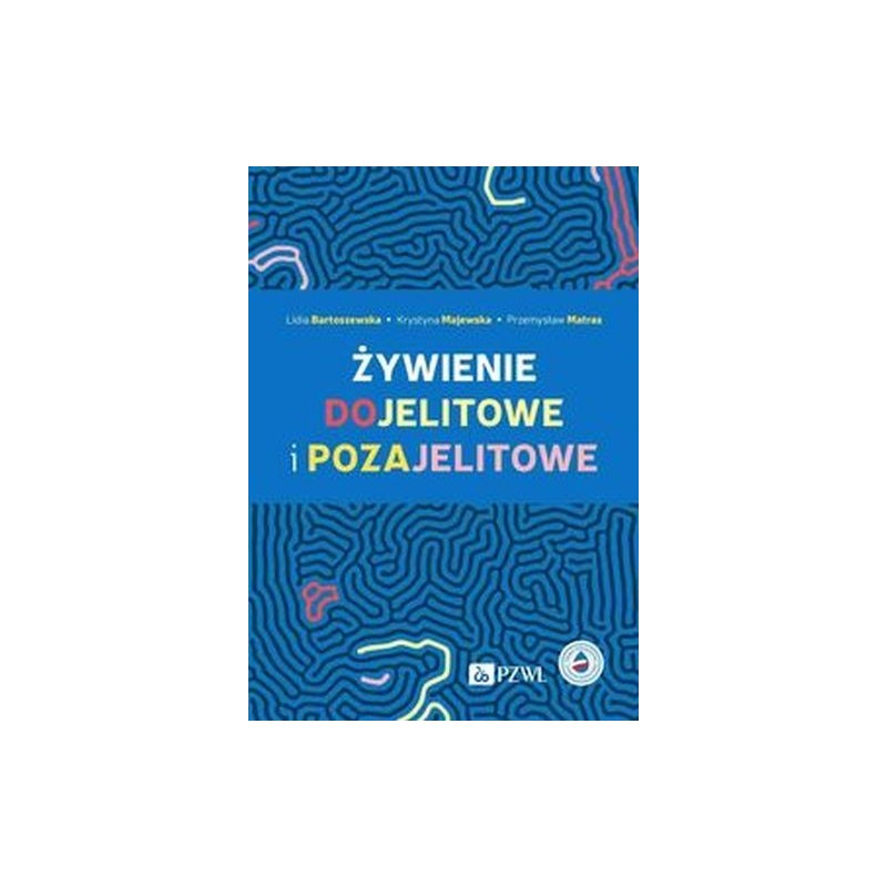 ŻYWIENIE DOJELITOWE I POZAJELITOWE