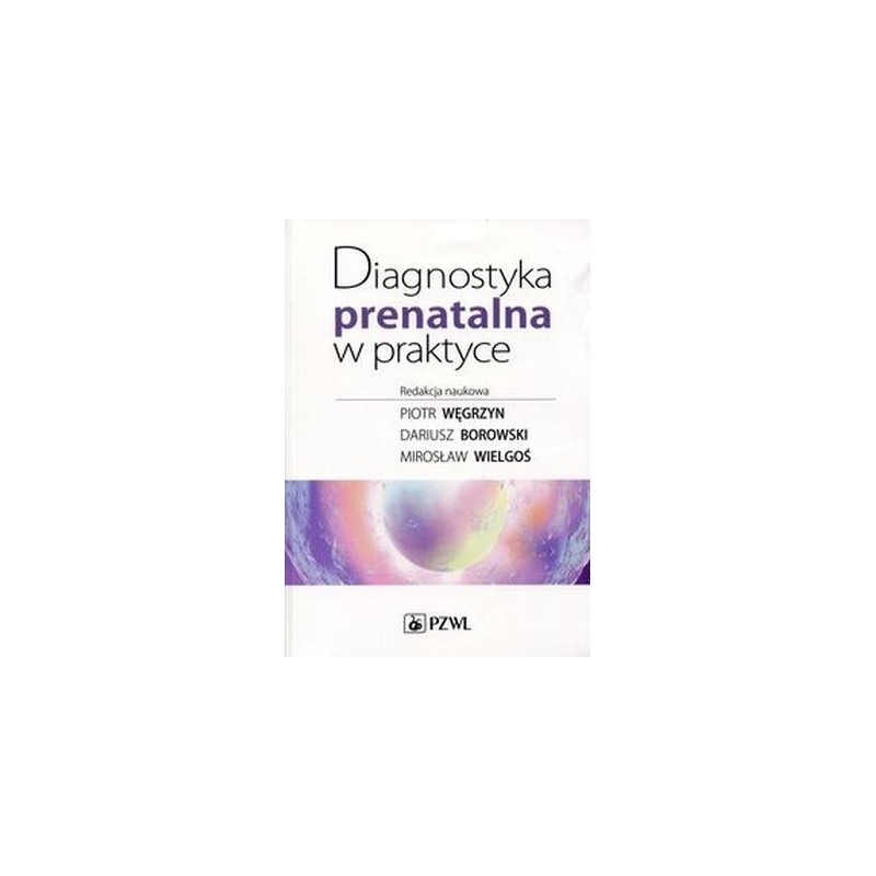 DIAGNOSTYKA PRENATALNA W PRAKTYCE