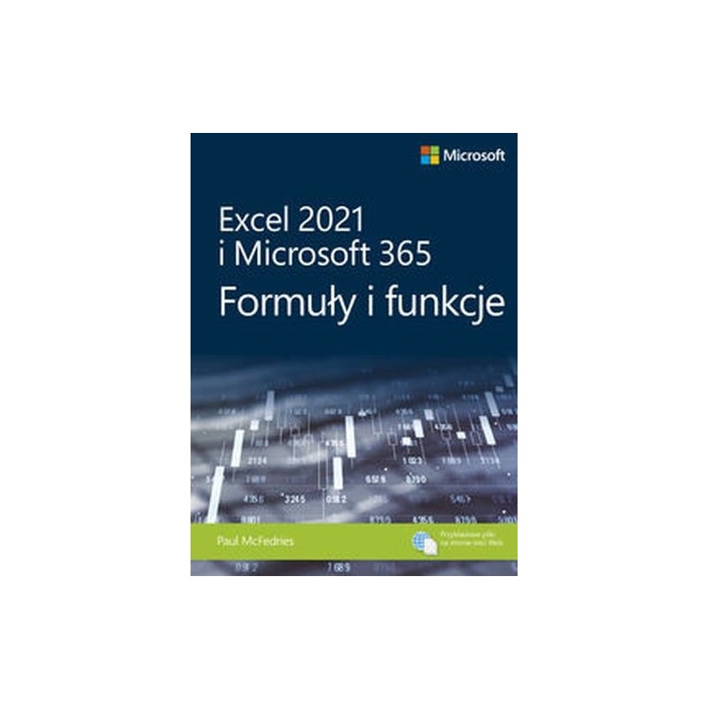 EXCEL 2021 I MICROSOFT 365 FORMUŁY I FUNKCJE