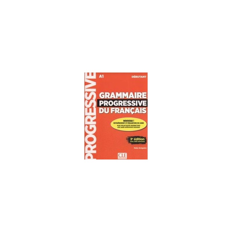 GRAMMAIRE PROGRESSIVE DU FRANAIS LIVRE + CD + LIVRE-WEB 100% INTERACTIF