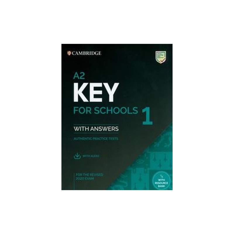 A2 KEY FOR SCHOOLS 1 FOR THE REVISED 2020 EXAM STUDENTS BOOK WITH ANSWERS WITH AUDIO