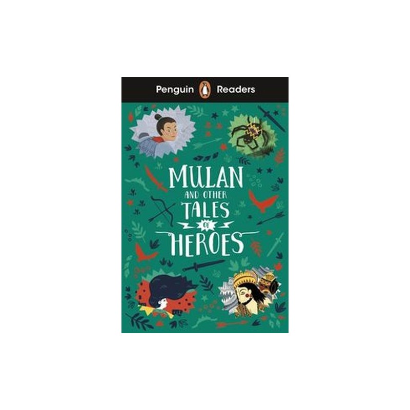 PENGUIN READERS LEVEL 2: MULAN AND OTHER TALES OF HEROES (ELT GRADED READER)