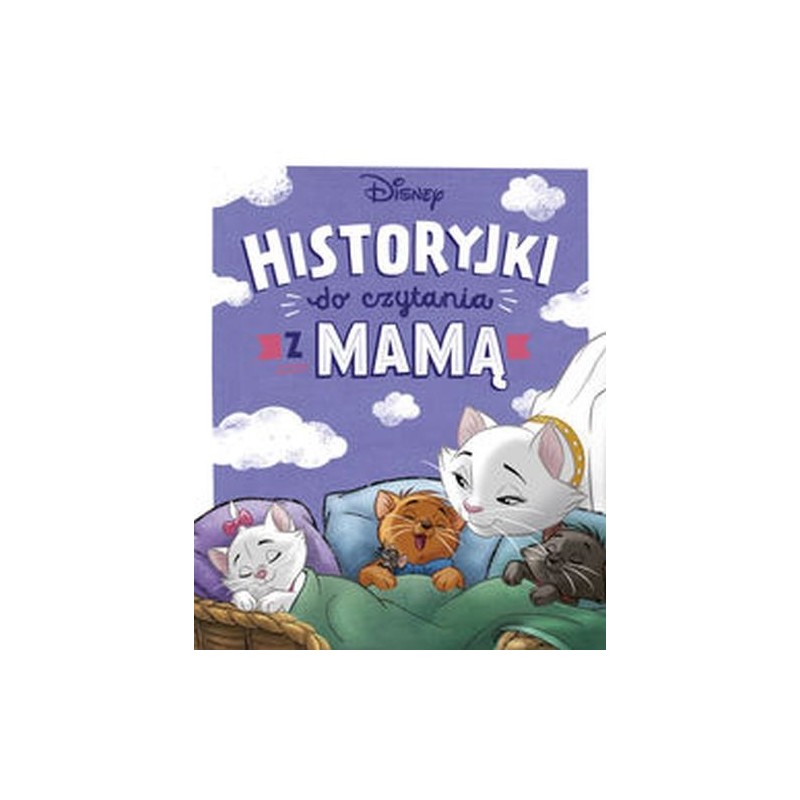 HISTORYJKI DO CZYTANIA Z MAMĄ. DISNEY