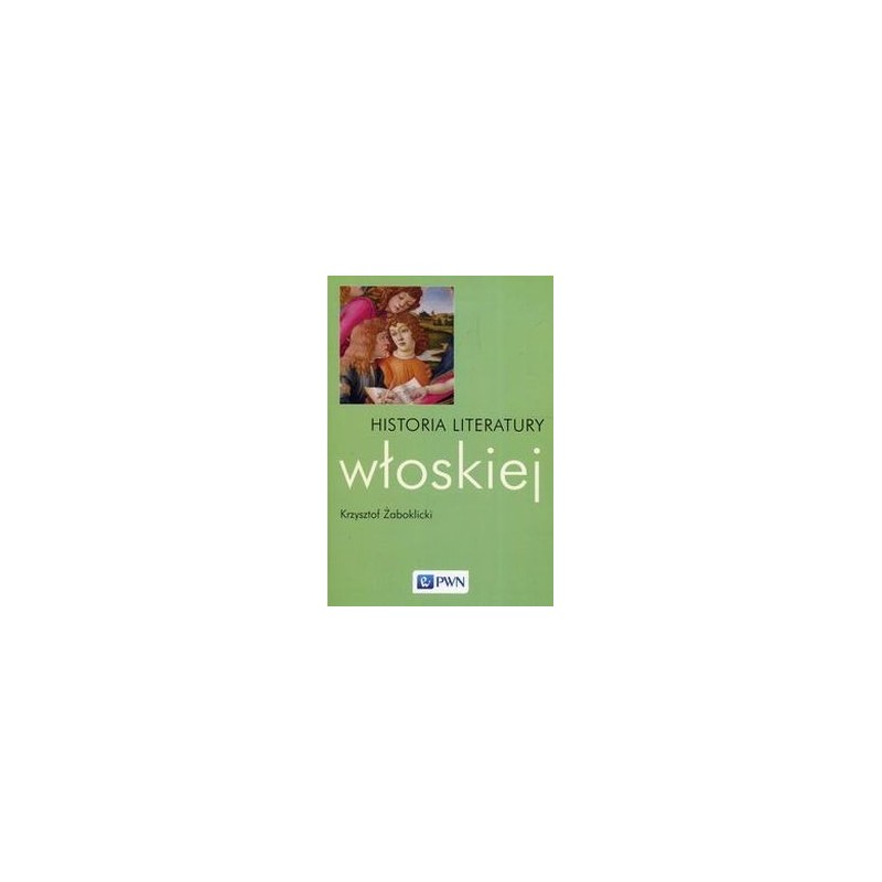 HISTORIA LITERATURY WŁOSKIEJ