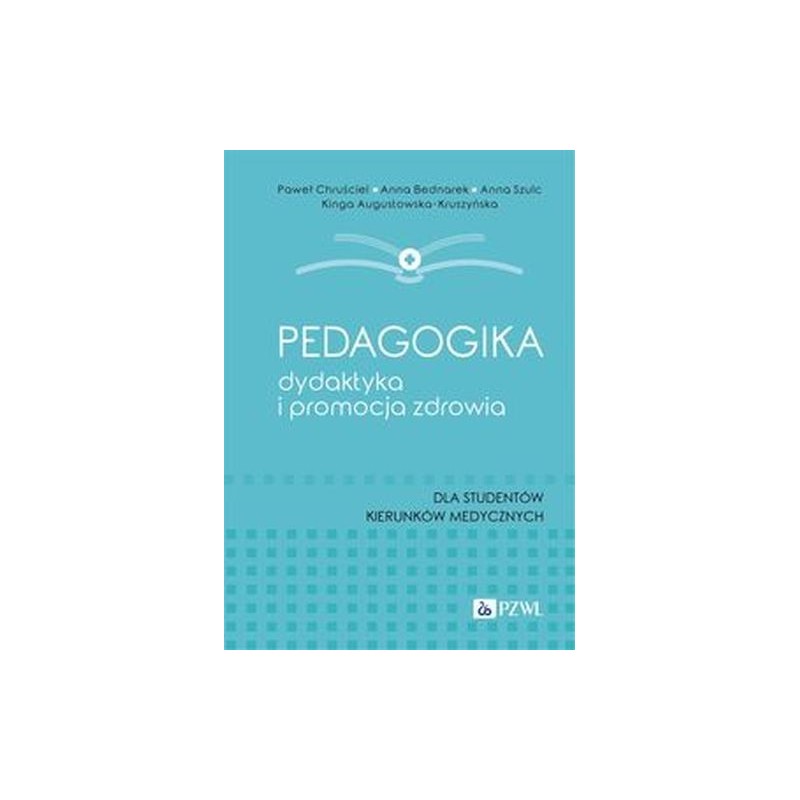 PEDAGOGIKA, DYDAKTYKA I PROMOCJA ZDROWIA