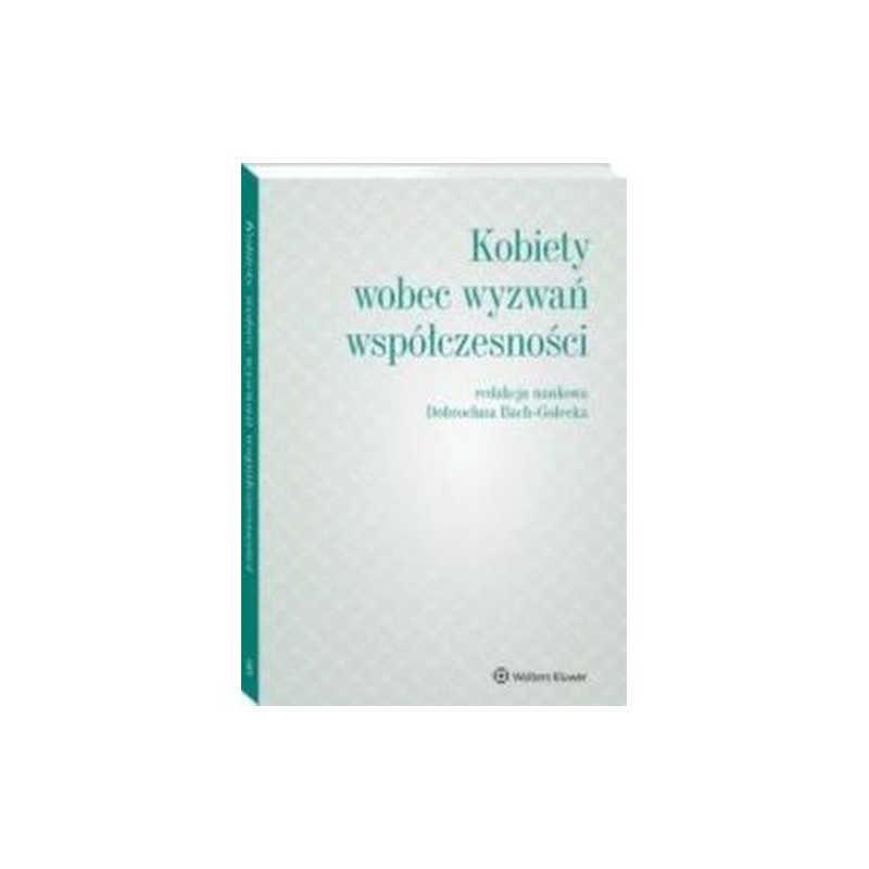 KOBIETY WOBEC WYZWAŃ WSPÓŁCZESNOŚCI