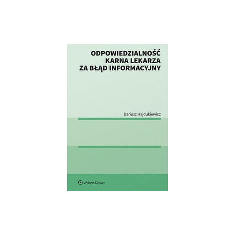 ODPOWIEDZIALNOŚĆ KARNA LEKARZA ZA BŁĄD INFORMACYJNY