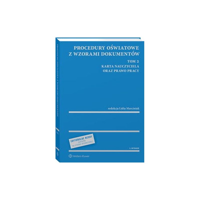 PROCEDURY OŚWIATOWE Z WZORAMI DOKUMENTÓW TOM 2 KARTA NAUCZYCIELA ORAZ PRAWO PRACY