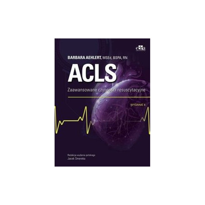 ACLS. ZAAWANSOWANE CZYNNOŚCI RESUSCYTACYJNE